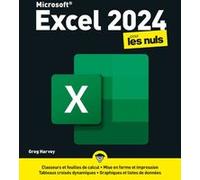 Excel 2024 pour les Nuls Greg Harvey (Auteur), Philippe Escartin (Traduction), Jean-Pierre Cano (Collection dirigée par)