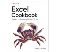Excel Cookbook: Recipes for Mastering Microsoft Excel