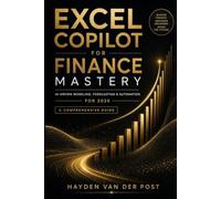 Excel Copilot for Finance Mastery: AI-Driven Modeling, Forecasting & Automation for 2026: A Comprehensive Guide