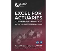 Excel for Actuaries: A Comprehensive Manual - Principles, Practice, and Professional Standards