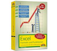 Excel Formeln und Funktionen Für die Versionen 2007 bis 2021 und Microsoft 365