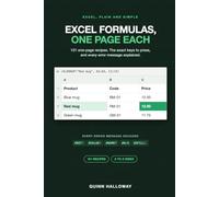 Excel Formulas, One Page Each: A Beginner's Guide to Excel Formulas and Functions, With 101 Recipes, the Exact Keys to Press, a Worked Example on Every Page, and an A-to-Z Index
