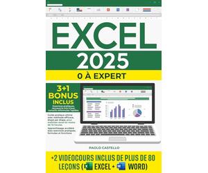 EXCEL: guide pratique ultime avec méthode efficace, étape par étape, pour maîtriser excel en moins de 72 heures|Apprentissage accéléré avec exercices pratiques, formules et fonctions+2 VIDÉOCOURS