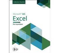 Excel Microsoft 365 - Collection Illustrée Couleur Edition Goulet Collectif (Auteur)