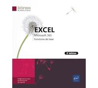 Excel Microsoft 365 - Fonctions de base (2e édition): Fonctions de base (2e édition)
