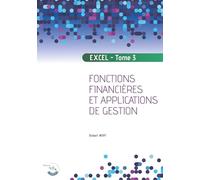 Excel - Tome 3: Fonctions financières et applications de gestion