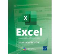 Excel (versions 2024 et Microsoft 365) - Fonctions de base Collectif (Auteur)