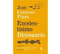 Excelentísimo Dinosaurio - [Livre en VO] Cardoso Pires, Jose (Auteur)