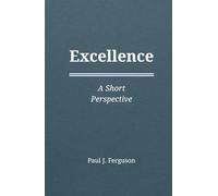 Excellence: A Short Perspective on Character and Competence