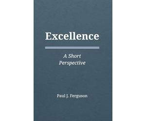 Excellence: A Short Perspective on Character and Competence