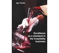 Excellence as a standard in the hospitality business
