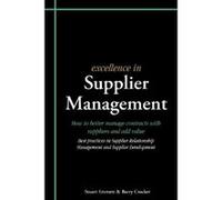 Excellence in Supplier Management: How to better manage contracts with suppliers and add value Crocker, Barry (Auteur)