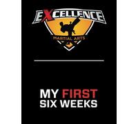 Excellence Martial Arts My First Six Weeks