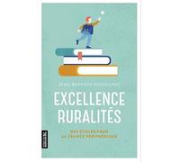 Excellence Ruralités. Des écoles pour la France périphérique