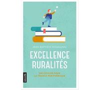 Excellence Ruralités - Des Écoles Pour La France Périphérique