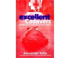 Excellent Cadavers by Alexander Stille Paperback Book Stille, Alexander (Auteur)