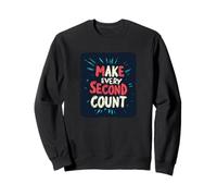 Excellent costume de citation « Make Every Second Count » Sweatshirt
