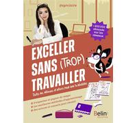 Exceller sans (trop) travailler Toutes mes méthodes et astuces pour que tu réussisses - Claire Siguier - Belin Éducation - broché - Scolaire / Universitaire