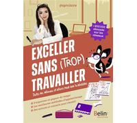 Exceller sans (trop) travailler Toutes mes méthodes et astuces pour que tu réussisses - Claire Siguier - Belin Éducation - broché - Scolaire / Universitaire