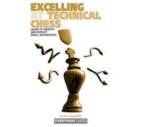 Excelling at Technical Chess