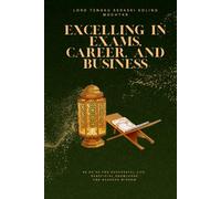 Excelling in Exams, Career, and Business: 30 Du’as for Successful Life, Beneficial Knowledge, and Barakah Wisdom