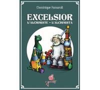 Excelsior l'alchimiste, l'alchimista Edition bilingue français-corse - Dominique Fumaroli - A Granata - cartonné - Contes et légendes jeunesse