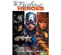 Excelsis Heroes: The Art of Berto Martínez Morales