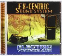 Excentric Sound System - Electric Voodooland [Import]