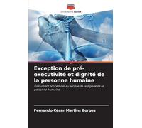 Exception de pré-exécutivité et dignité de la personne humaine