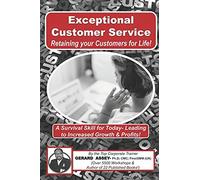 Exceptional Customer Service - Retaining Your Customers For Life!