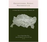 Exceptional Fossil Preservation, Critical Moments in Paleobiology and Earth History Series.