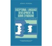 Exceptional Language Development in Down Syndrome, Cambridge Monographs and Texts in Applied P J. A. Rondal (Auteur)