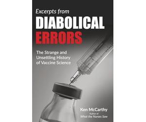Excerpts from Diabolical Errors: The Strange and Unsettling History of Vaccine Science
