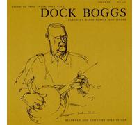 Excerpts From Interviews With Dock Boggs Legendary