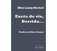 Excès de vie, Derrida... - Elise Lamy-Rested - Kime - broché - Etude
