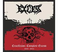 Excess - Crucifixion: Complete Excess