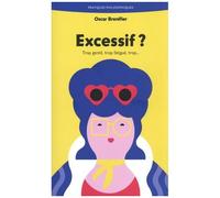 Excessif ? - Trop Gentil, Trop Fatigué, Trop