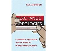 Exchange Ideologies by Paul Anderson Paul Anderson (Auteur)