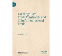 Exchange Rate, Credit Constraints And China's International Trade