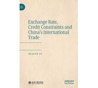 Exchange Rate, Credit Constraints And China's International Trade
