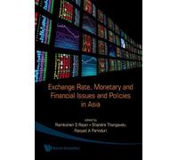 Exchange Rate, Monetary And Financial Issues And Policies In Asia