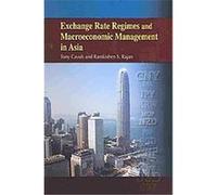 Exchange Rate Regimes and Macroeconomic Management in Asia Ramkishen S. Rajan, Tony Cavoll (Auteur)