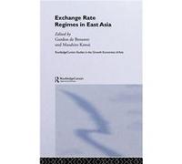 Exchange Rate Regimes in East Asia by Masahiro Kawai Gordon De Brouwer (Auteur)