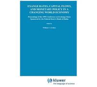 Exchange Rates, Capital Flows, And Monetary Policy In A Changing World Economy