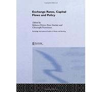 Exchange Rates, Capital Flows And Policy