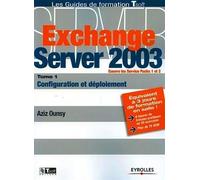 Exchange Server 2003 Configuration et déploiement - Aziz Ounsy - Eyrolles - broché - Etude