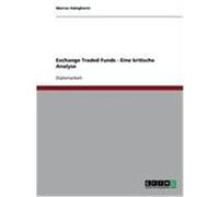 Exchange Traded Funds - Eine kritische Analyse Habighorst, Marcus (Auteur)