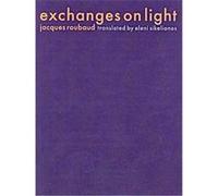 Exchanges on Light Jacques Roubaud (Auteur)