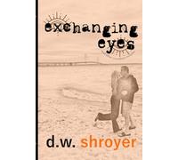 Exchanging Eyes: and other mundane miracles