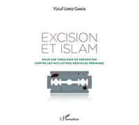 Excision et Islam: Pour une théologie de prévention contre les mutilations génitales féminines